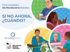 Día Mundial de la Diabetes: Acceso al cuidado de la Diabetes. Si no ahora, ¿cuándo?